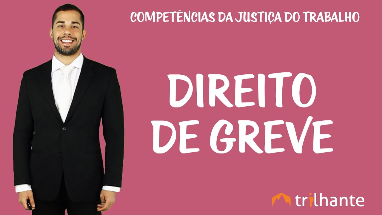 Competências da Justiça do Trabalho - Direito de greve
