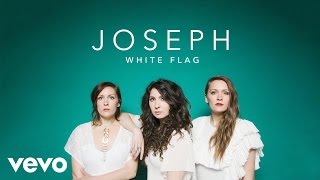 Joseph - White Flag (Official Audio)