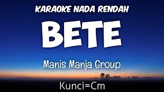 Download lagu Bete Manis Manja Group Karaoke Lower Key Nada Rend... mp3