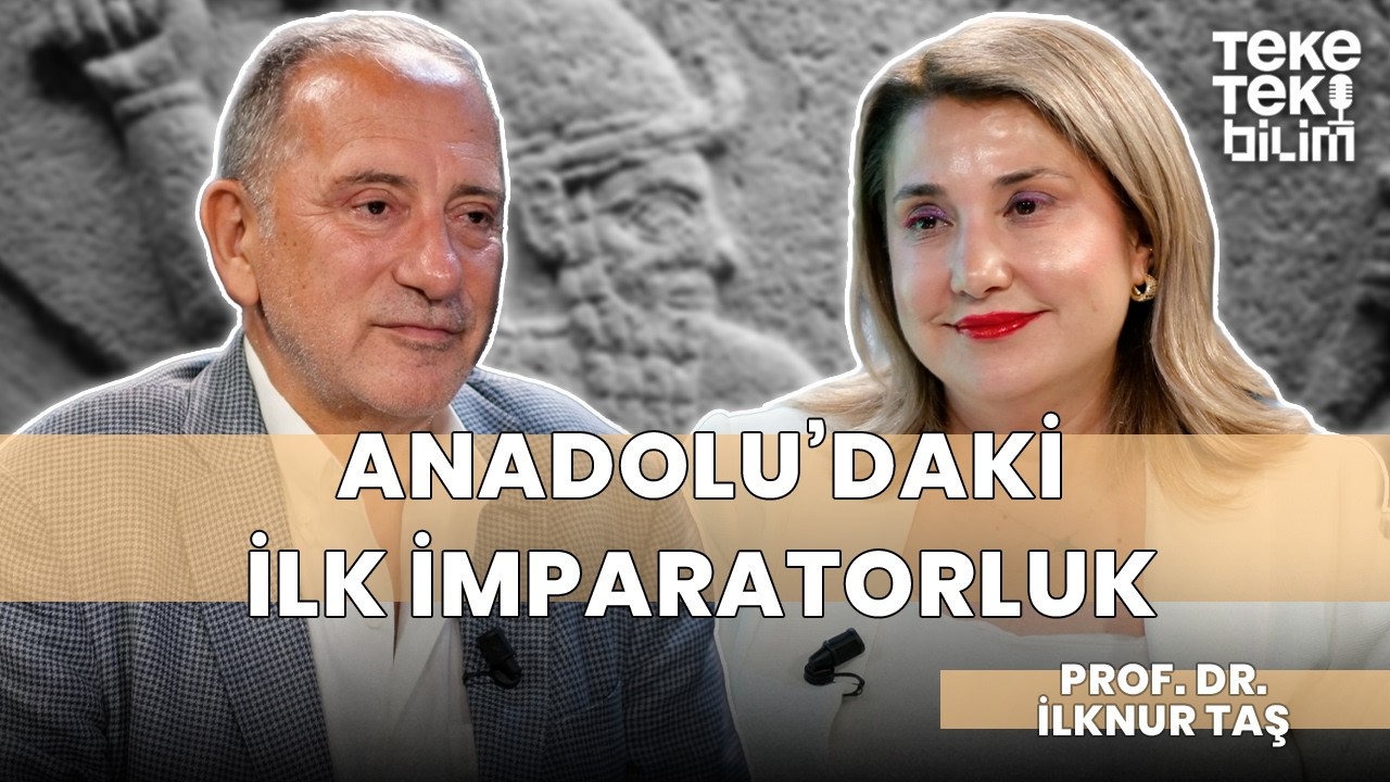 Anadolu'daki ilk imparatorluk: Hititler / Prof. Dr. İlknur Taş & Fatih Altaylı - Teke Tek Bilim