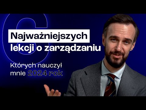 6 lekcji o ZARZĄDZANIU, które zmieniają podejście do pracy z ludźmi | Artur Jabłoński