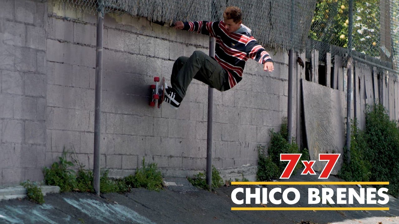 Chico Brenes: 7x7 (Video Part)