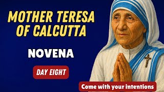 🙏Mother Teresa of Calcutta Novena Day Eight 🌹Novena to Saint Mother Teresa of Calcutta Day 8