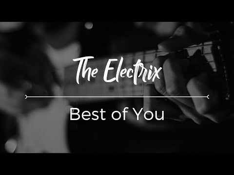 Best of You by Foo Fighters cover - The Electrix