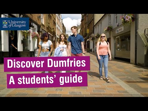 Discover Dumfries: A Students' Guide | University of Glasgow