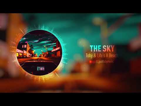 Tobÿ & Life's A Beach - The Sky
