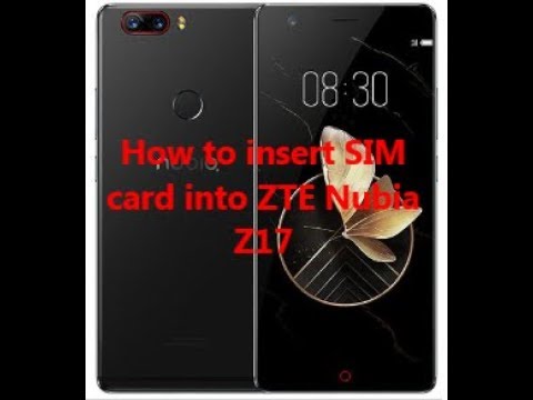 How to insert SIM card into ZTE Nubia Z17
