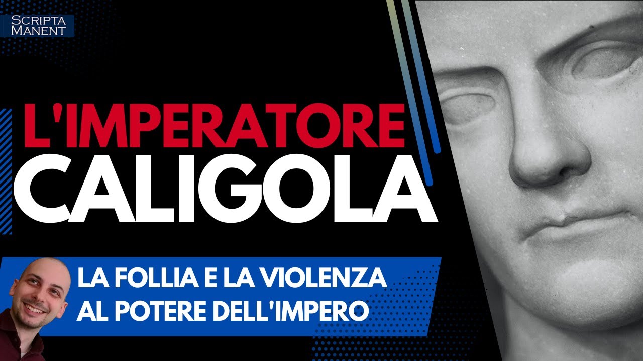 L'imperatore Caligola. Follia e violenza al potere di Roma