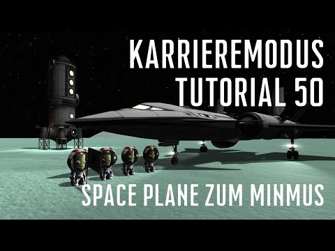 KSP 1.11 Karriere Tutorial 50 - Space Plane zum Minmus