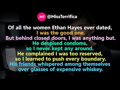 Of all the women Ethan Hayes ever dated, I was the good one...