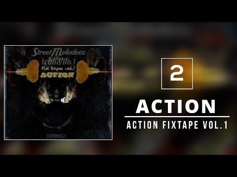02. No.1 & İzah - StreetMelodeez (Action Fixtape Vol.1) - Action