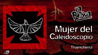 La Renga - Mujer Del Caleidoscopio - Truenotierra