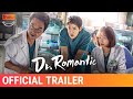 Dr. Romantic | Official Trailer