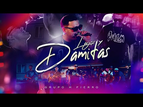 Lujos Y Damitas - Grupo H Fierro [Official Video]