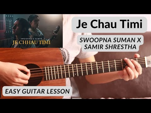 Je Chhau Timi - Swoopna Suman x Samir Shrestha | Guitar Lesson