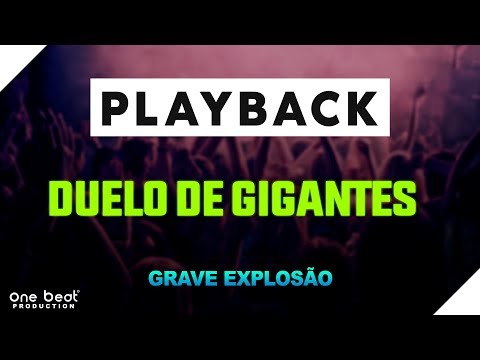PLAYBACK DUELO DE GIGANTES - GRAVE EXPLOSÃO, ZÉ DA VEA E TONY CANA BRAVA - ONE BEAT PRODUCTION