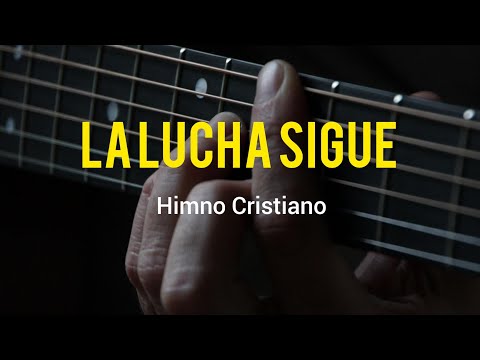 La Lucha Sigue - Himnos de Gloria y Triunfo