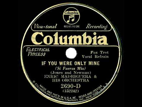 1932 Enric Madriguera - If You Were Only Mine (Richard Barry, vocal)