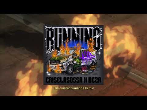 CRISELASOSSA FT DEZA - RUNNING (VIDEO LIRYCS)