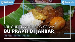 Mencicipi Gurihnya Gudeg Yogya Bu Prapti, Kuliner Populer di Jakarta Barat