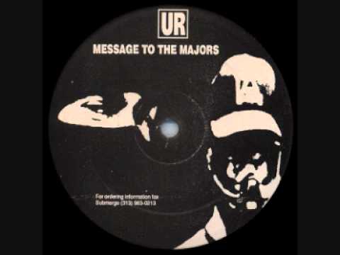 Underground Resistance -  message to the majors