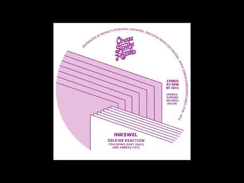 Inkswel feat. Gary Davis & Andras Fox - Delaide Reaction