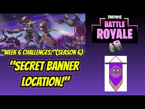 "WEEK 6 CHALLENGES!"(SEASON 6)"SECRET BANNER LOCATION!"FORTNITE BATTLE ROYALE"