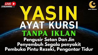 Download lagu AYAT KURSI DAN YASIN PENGUSIR JIN, SETAN/MAHKLUK HALUS, OBAT SUSAH TIDUR, PENENANG HATI & PIKIRAN mp3