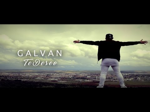 Galvan Real - Te Deseo (Videoclip Oficial)