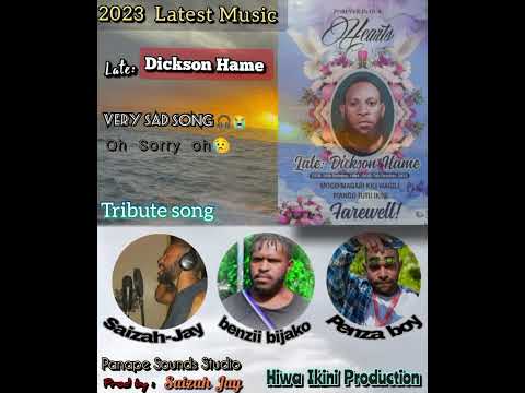 Late Dickson Hame_2023 Latest music_(Saizah Jay_X_Bijako_&_Penza Boy)_-_( Panape Sounds Studio)