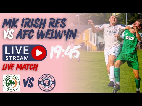 MK Irish Reserves Vs AFC Welwyn | LIVE Match