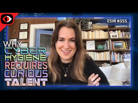 Why cyber hygiene requires curious talent - Clea Ostendorf - ESW #355