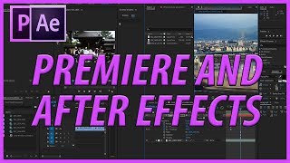 How to Use After Effects and Premiere Pro Together (The Adobe Premiere and After Effects Workflow)