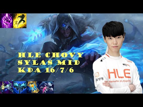 HLE Chovy Sylas Mid Destroy Enemy with KDA 17/6/7, Rank Challenger Korea