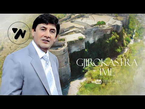 Petrit Lulo - Gjirokastra ime (Official Video HD)
