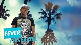 Vybz Kartel - Fever (Official Audio) - May 2016