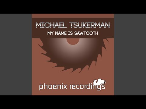 My Name Is Sawtooth (Extended Mix)