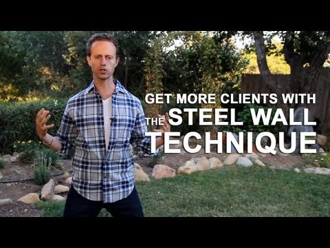 Get More Clients with the Steel Wall Technique