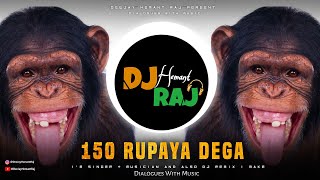 150 Rupiya Dega (REMIX) DeeJay Hemant Raj  Funny M