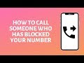 How To Call Someone Who Has Blocked Your Number