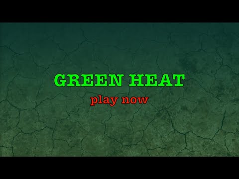 Green Heat video thumbnail