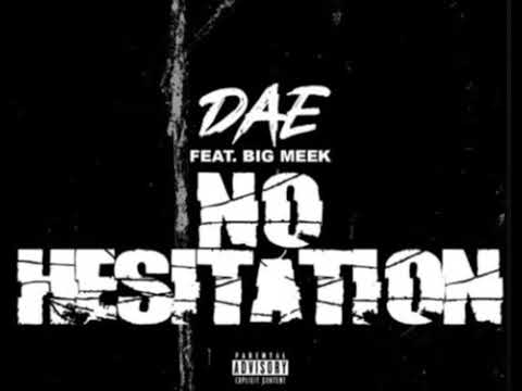 Dae Ft Big Meek No Hesitation Freestyle