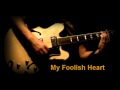 MY FOOLISH HEART - John McLaughlin (Jazz Guitar Cover)
