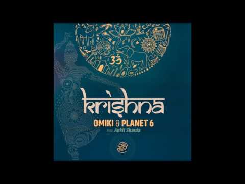 Omiki & Planet 6 ft. Ankit Sharda - Krishna