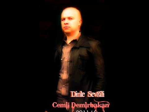 [HD] Cemil Demirbakan-Dinle Sevgili 2011-Yeni Single (Tam Versiyon)