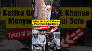 Download lagu Gus Azmi Nyamar, Khansa Bikin Salfok Sampek Gak Kelihatan Mukanya #gusazmi #azmiaskandar mp3