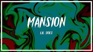 Lil Skies - Mansion (Lyrics)