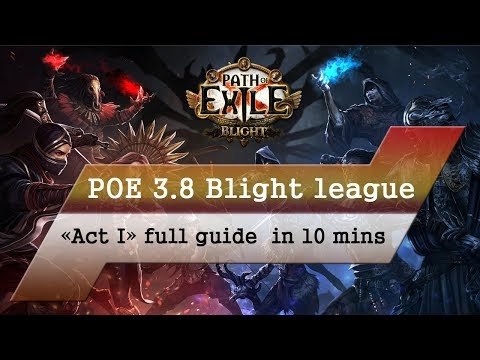 Path of Exile 3.8 Blight League - Act 1 Full Guide in 10 mins (quests, rewards, fast run)