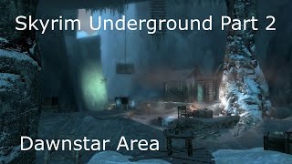 Skyrim UndergroundDawnstar