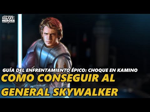 Guía Choque en Kamino: Como Conseguir al General Skywalker | Star Wars Galaxy of Heroes